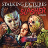 Stalking Pictures: A Guide to Slasher Movies - Edited by Allan Bryce