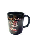 WSH - JAWS Need A Bigger Boat - 11oz Ceramic Mug